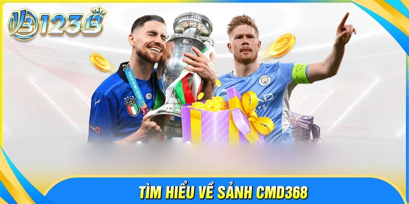 Tìm hiểu về sảnh CMD368