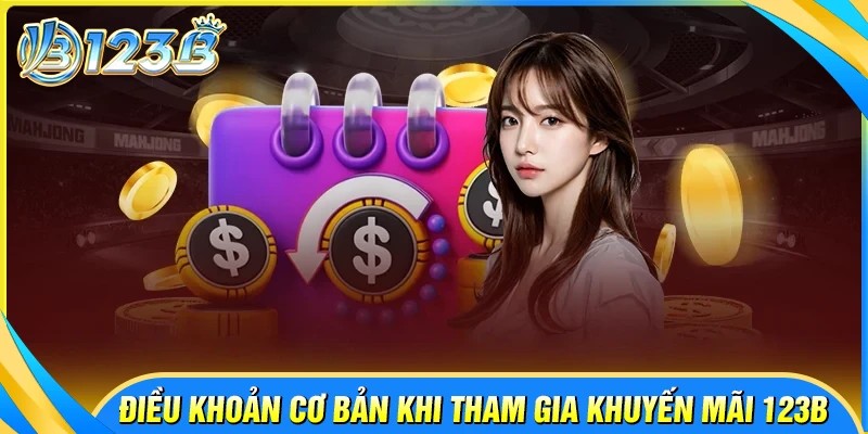 Điều kiện cần đáp ứng để săn khuyến mãi 123B