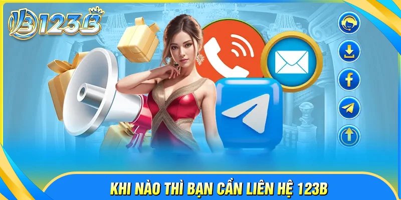 Các tình huống thường gặp cần liên hệ 123B