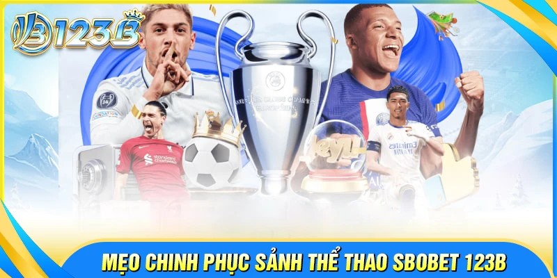 Mẹo bất bại khi tham gia sảnh thể thao SBOBET