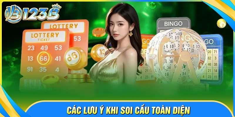 Lưu ý quan trọng để soi cầu toàn diện hiệu quả